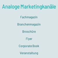 Analoge Marketingkanäle: Fachmagazin, Branchenmagazin, Broschüre, Flyer, Corporate Book, Veranstaltung