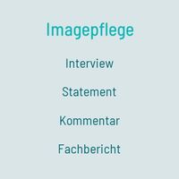 Content-Formate für Imagepflege: Interview, Statement, Kommentar, Fachbericht