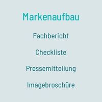 Content-Formate für Markenaufbau: Fachbericht, Checkliste, Pressemitteilung, Imagebroschüre